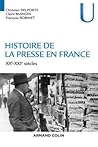 Histoire de la presse en France: XXe-XXIe siècles (French Edition) Histoire de la presse en France: XXe-XXIe siècles (French Edition)