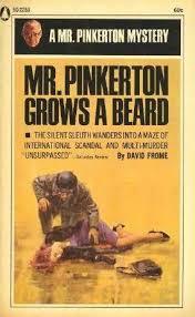 Mr. Pinkerton Grows A Beard