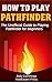 How to Play Pathfinder: The...