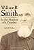 William B. Smith: In the Shadow of a Prophet