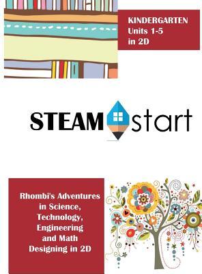 STEAMStart Kindergarten Unit 1-5: Adventures in Shapes and Space (Steamstart K-2)