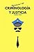 Criminología y Justicia: Re...