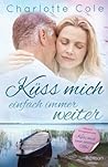 Küss mich einfach immer weiter: Sammelband - Finley Meadows 2+3 (German Edition) Küss mich einfach immer weiter: Sammelband - Finley Meadows 2+3 (German Edition)