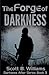 The Forge of Darkness (Darkness After Series)