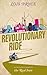 Revolutionary Ride: On the ...