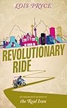 Revolutionary Ride by Lois Pryce