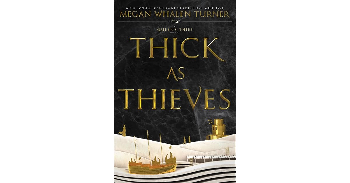 Thick as Thieves (The Queen's Thief, 5) by Megan Whalen