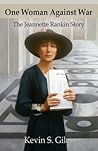 One Woman Against War: The Jeannette Rankin Story