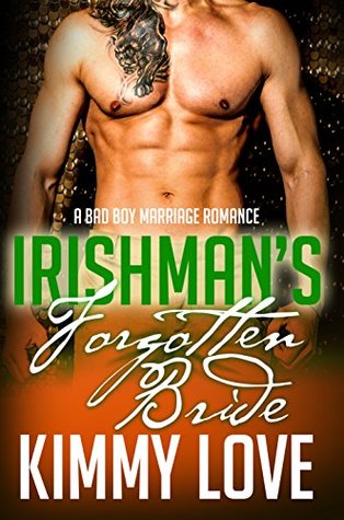 The Irishman's Forgotten Bride: A Bad Boy Romance (Kindle Edition)
