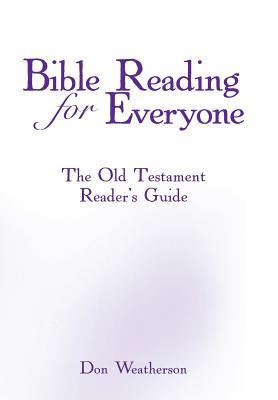 Bible Reading for Everyone: The Old Testament Reader's Guide