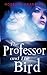 The Professor And The Bird