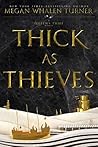 Thick as Thieves by Megan Whalen Turner