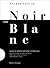 Noir sur blanc : guide d'improvisations littéraires