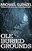 Ole Buried Grounds