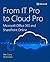 From IT Pro to Cloud Pro Microsoft Office 365 and SharePoint Online (IT Best Practices - Microsoft Press)