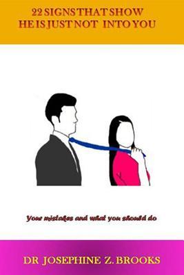 22 Signs that show he is just not into you: Your mistakes and what you should do