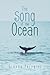 The Song of the Ocean (Flukeprints of the Heart)