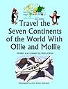 Travel the Seven Continents of the World With Ollie and Mollie