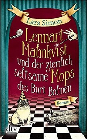 Lennart Malmkvist und der ziemlich seltsame Mops des Buri Bolmen (Lennart Malmkvist, #1)