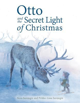 Otto and the Secret Light of Christmas by Nora Surojegin Otto and the Secret Light of Christmas by Nora Surojegin