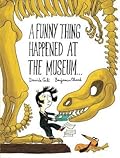 A Funny Thing Happened at the Museum...
