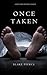 Once Taken (Riley Paige, #2)