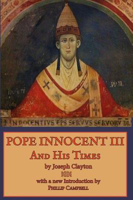 Pope Innocent III and His Times (Paperback)