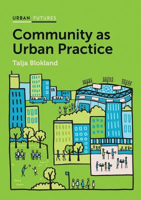 Community as Urban Practice (Urban Futures)