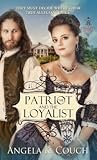 The Patriot and the Loyalist (Hearts at War #2)