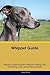 Whippet Guide Whippet Guide...