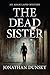 The Dead Sister by Jonathan Dunsky