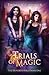 Trials of Magic (The Hundre...