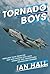 Tornado Boys by Ian  Hall
