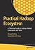 Practical Hadoop Ecosystem:...