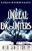 Unreal Encounters