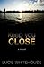 Keep You Close (Thorndike Press Large Print Peer Picks)