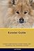 Eurasier Guide Eurasier Guide Includes by Liam Mitchell