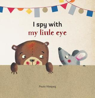 I Spy With My Little Eye (Board Book)