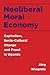 Neoliberal Moral Economy