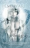 Hot Guy by H.M. Ward Hot Guy by H.M. Ward