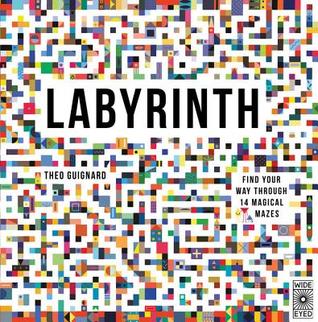 Labyrinth: Find your way through 14 magical mazes (Hardcover)