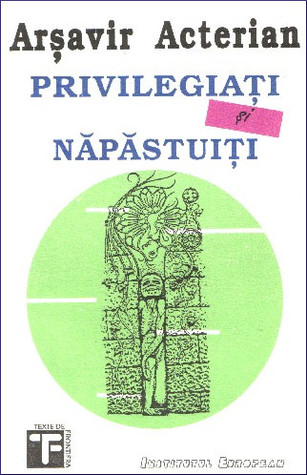 Privilegiați și năpăstuiți