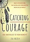Catching Courage:...