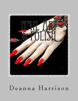 Nail Art & Polish: Gray Scale Adult Coloring Book On Nail Art & Polish