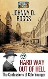 Hard Way Out of Hell: The Confessions of Cole Younger (Circle V Western)
