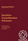 Sensitive Crystallization Processes
