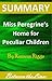 Summary and Analysis | Miss Peregrine's Home for Peculiar Children