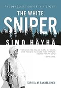 The White Sniper: Simo Häyhä