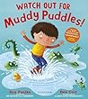 Watch Out for Muddy Puddles! by Ben Faulks