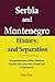 Serbia and Montenegro History, and Separation: Europeanization, Ethnic Relations Ancient time, War time, People and Environment